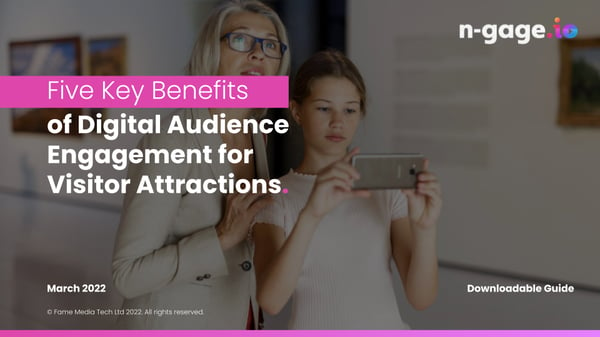 5 Key Benefits of Digital Audience Engagement for Visitor Attractions - Mar 2022 Download Guide (1)